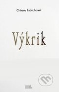 Kniha: Výkrik (Chiara Lubichová). Nové mesto, 2015 Kniha: Výkrik (Chiara Lubichová). Nové mesto, 2015