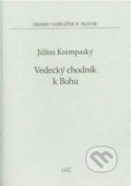 Kniha: Vedecký chodník k Bohu (Július Krempaský). Lúč, 2009 Kniha: Vedecký chodník k Bohu (Július Krempaský). Lúč, 2009