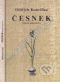 Kniha: Česnek (Allium sativum L.) (Oldřich Konvička). Fontána, 2003 Kniha: Česnek (Allium sativum L.) (Oldřich Konvička). Fontána, 2003
