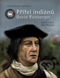 Kniha: Přítel indiánů David Zeisberger (Aleš Mrázek). Poutníkova četba, 2021 Kniha: Přítel indiánů David Zeisberger (Aleš Mrázek). Poutníkova četba, 2021