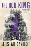 Kniha: The Hod King (Josiah Bancroft). Little, Brown, 2019 Kniha: The Hod King (Josiah Bancroft). Little, Brown, 2019