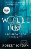 Kniha: Crossroads Of Twilight (Robert Jordan). Little, Brown, 2021 Kniha: Crossroads Of Twilight (Robert Jordan). Little, Brown, 2021