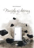 Kniha: Navždy až doteraz (Marika Neupauer). Trio Publishing, 2021 Kniha: Navždy až doteraz (Marika Neupauer). Trio Publishing, 2021
