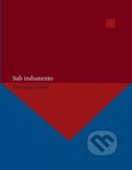 Kniha: Sub indumento (Miroslav Daniš). OZ Hlbiny, 2021 Kniha: Sub indumento (Miroslav Daniš). OZ Hlbiny, 2021
