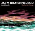 Audiokniha: Jar v Jekaterinburgu (Lukáš Cabala). Wisteria Books, 2021 Audiokniha: Jar v Jekaterinburgu (Lukáš Cabala). Wisteria Books, 2021