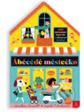 Kniha: Ábécédé městečko (Ingela P. Arrhenius a Jonathan Emmett). Axióma, 2021 Kniha: Ábécédé městečko (Ingela P. Arrhenius a Jonathan Emmett). Axióma, 2021