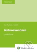 Kniha: Makroekonómia (Eva Muchová). Wolters Kluwer, 2021 Kniha: Makroekonómia (Eva Muchová). Wolters Kluwer, 2021