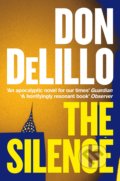 Kniha: The Silence (Don Delillo). Picador, 2021 Kniha: The Silence (Don Delillo). Picador, 2021
