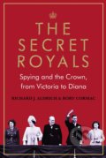 Kniha: The Secret Royals (Richard Aldrich). Atlantic Books, 2021 Kniha: The Secret Royals (Richard Aldrich). Atlantic Books, 2021