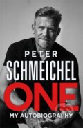 Kniha: One: My Autobiography (Peter Schmeichel). Hodder and Stoughton, 2021 Kniha: One: My Autobiography (Peter Schmeichel). Hodder and Stoughton, 2021