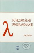 Kniha: Funkcionálne programovanie (Ján Kollár). Elfa Kosice, 2009 Kniha: Funkcionálne programovanie (Ján Kollár). Elfa Kosice, 2009
