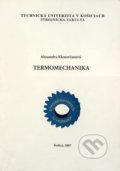 Kniha: Termomechanika (Alexandra Klenovčanová). Elfa Kosice, 2007 Kniha: Termomechanika (Alexandra Klenovčanová). Elfa Kosice, 2007