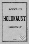 Kniha: Holokaust (Laurence Rees). Universum, 2021 Kniha: Holokaust (Laurence Rees). Universum, 2021