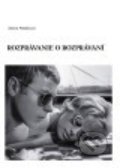 Kniha: Rozprávanie o rozprávaní (Jelena Paštéková). Slovenský filmový ústav, 2009 Kniha: Rozprávanie o rozprávaní (Jelena Paštéková). Slovenský filmový ústav, 2009