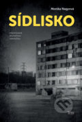 Kniha: Sídlisko (Monika Nagyová), 2021 Kniha: Sídlisko (Monika Nagyová), 2021