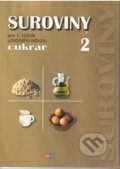 Kniha: Suroviny 2 (učebný odbor cukrár) (Gabriela Dubová). Expol Pedagogika Kniha: Suroviny 2 (učebný odbor cukrár) (Gabriela Dubová). Expol Pedagogika