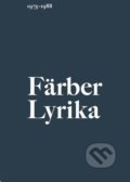 Kniha: Lyrika (1975–1988) (Vratislav Färber). Triáda, 2021 Kniha: Lyrika (1975–1988) (Vratislav Färber). Triáda, 2021