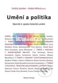 Kniha: Umění a politika (Ondřej Jakubec a Radka Miltová). Muni Press, 2013 Kniha: Umění a politika (Ondřej Jakubec a Radka Miltová). Muni Press, 2013