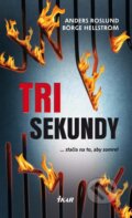 Kniha: Tri sekundy (Anders Roslund a Börge Hellström). Ikar, 2011 Kniha: Tri sekundy (Anders Roslund a Börge Hellström). Ikar, 2011