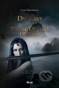 Kniha: Dni krvi a trblietavých hviezd (Laini Taylor), 2013 Kniha: Dni krvi a trblietavých hviezd (Laini Taylor), 2013