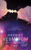 Kniha: Naprieč vesmírom (Beth Revis). Ikar, 2011 Kniha: Naprieč vesmírom (Beth Revis). Ikar, 2011