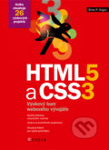 Kniha: HTML5 a CSS3 (Brian P. Hogan). Computer Press, 2011 Kniha: HTML5 a CSS3 (Brian P. Hogan). Computer Press, 2011