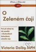 Kniha: O zeleném čaji (Victoria Dolbyová). Pragma, 2002 Kniha: O zeleném čaji (Victoria Dolbyová). Pragma, 2002