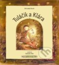 Kniha: Tuláčik a Klára (Erik Jakub Groch). Knižná dielňa, 2011 Kniha: Tuláčik a Klára (Erik Jakub Groch). Knižná dielňa, 2011
