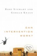 Kniha: Can Intervention Work? (Gerald Knaus a Rory Stewart). W. W. Norton & Company, 2011 Kniha: Can Intervention Work? (Gerald Knaus a Rory Stewart). W. W. Norton & Company, 2011