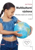 Kniha: Multikulturní výchova (2. vydání) (Jan Průcha). Triton, 2011 Kniha: Multikulturní výchova (2. vydání) (Jan Průcha). Triton, 2011