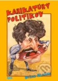 Kniha: Karikatúry politikov (Dušan Blažek). Epos, 2011 Kniha: Karikatúry politikov (Dušan Blažek). Epos, 2011
