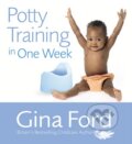 Kniha: Potty Training in One Week (Gina Ford). Vermilion, 2006 Kniha: Potty Training in One Week (Gina Ford). Vermilion, 2006