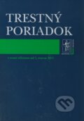 Kniha: Trestný poriadok (Wolters Kluwer (Iura Edition)). Wolters Kluwer (Iura Edition), 2011 Kniha: Trestný poriadok (Wolters Kluwer (Iura Edition)). Wolters Kluwer (Iura Edition), 2011