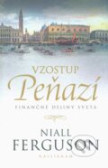 Kniha: Vzostup peňazí (Niall Ferguson). Kalligram, 2011 Kniha: Vzostup peňazí (Niall Ferguson). Kalligram, 2011