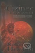 Kniha: Cizinec v cizí zemi (Robert A. Heinlein), 2006 Kniha: Cizinec v cizí zemi (Robert A. Heinlein), 2006