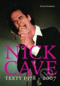 Kniha: Texty 1978 – 2007 (Nick Cave). Volvox Globator, 2012 Kniha: Texty 1978 – 2007 (Nick Cave). Volvox Globator, 2012