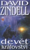 Kniha: Devět království (David Zindell). Classic, 2007 Kniha: Devět království (David Zindell). Classic, 2007
