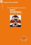 Kniha: Nová ekonomika - nové příležitosti? (Eva Kislingerová a kolektiv). C. H. Beck, 2011 Kniha: Nová ekonomika - nové příležitosti? (Eva Kislingerová a kolektiv). C. H. Beck, 2011