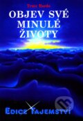 Kniha: Objev své minulé životy (Trutz Hardo). Dialog, 2011 Kniha: Objev své minulé životy (Trutz Hardo). Dialog, 2011