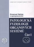 Patologická fyziologie orgánových systémů (Část I) - Emanuel Nečas, Karolinum, 2009