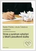 Stres a syndrom vyhoření u lékařů posudkové služby - Radek Ptáček, Libuše Čeledová, Karolinum, 2011