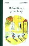 Kniha: Mikulášove prestávky (Jean-Jacques Sempé a René Goscinny). Slovart, 2012 Kniha: Mikulášove prestávky (Jean-Jacques Sempé a René Goscinny). Slovart, 2012