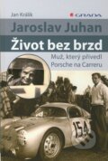 Kniha: Jaroslav Juhan – Život bez brzd (Jan Králík). Grada, 2011 Kniha: Jaroslav Juhan – Život bez brzd (Jan Králík). Grada, 2011
