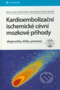 Kardioembolizační ischemické cévní mozkové příhody - Martin Hutyra, Daniel Šaňák, Andrea Bártková, Miloš Táborský, Grada, 2011
