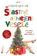 Kniha: Šťastné a (nejen) veselé (India Knightová). Jota, 2011 Kniha: Šťastné a (nejen) veselé (India Knightová). Jota, 2011