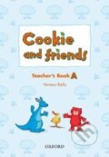 Kniha: Cookie and Friends A: Teacher's Book (Vanessa Reilly). Oxford University Press Kniha: Cookie and Friends A: Teacher's Book (Vanessa Reilly). Oxford University Press