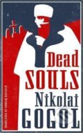 Kniha: Dead Souls (Nikolaj Gogol). Alma Books, 2017 Kniha: Dead Souls (Nikolaj Gogol). Alma Books, 2017