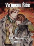 Kniha: Ve jménu Říše (Katarzyna Niemiec). Zanir, 2021 Kniha: Ve jménu Říše (Katarzyna Niemiec). Zanir, 2021