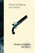 Kniha: Utrpení mladého Werthera (Johann Wolfgang Goethe). 1400, 2021 Kniha: Utrpení mladého Werthera (Johann Wolfgang Goethe). 1400, 2021