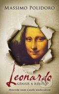 Kniha: Leonardo Génius a rebel (Massimo Polidoro). Slovart CZ, 2021 Kniha: Leonardo Génius a rebel (Massimo Polidoro). Slovart CZ, 2021